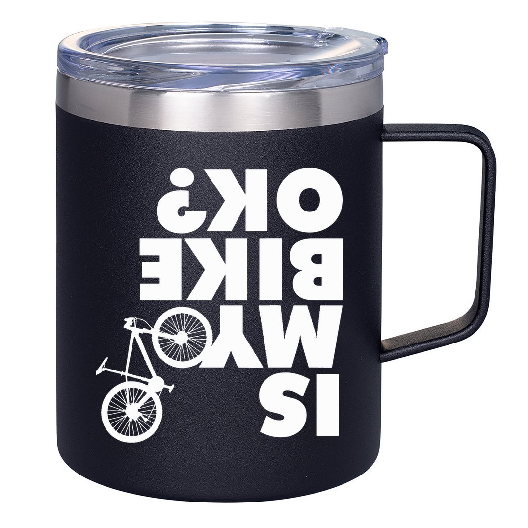 Is My Bike OK Tshirt Funny Mountain Bike 12oz Stainless Steel Coffee Mug