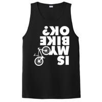 Is My Bike OK Tshirt Funny Mountain Bike PosiCharge Competitor Tank