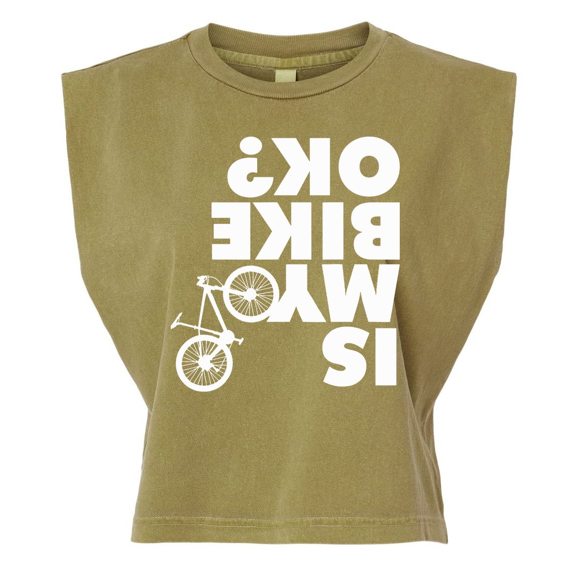Is My Bike OK Tshirt Funny Mountain Bike Garment-Dyed Women's Muscle Tee