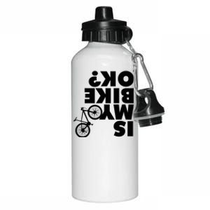 Is My Bike OK Tshirt Funny Mountain Bike Aluminum Water Bottle