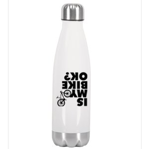 Is My Bike OK Tshirt Funny Mountain Bike Stainless Steel Insulated Water Bottle