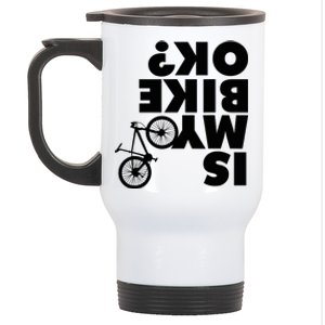 Is My Bike OK Tshirt Funny Mountain Bike Stainless Steel Travel Mug