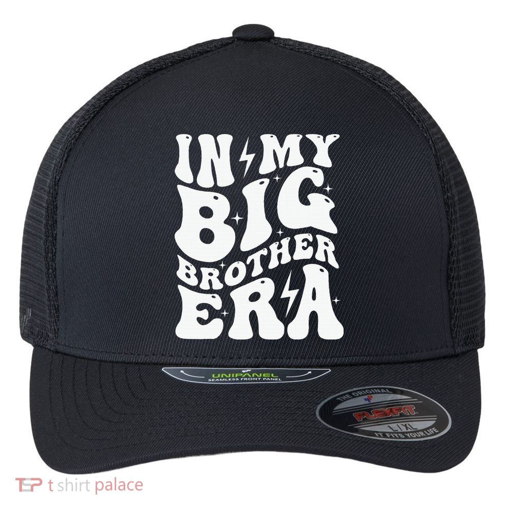 In My Big Brother Era Pregnancy Announcement For Brother Flexfit Unipanel Trucker Cap