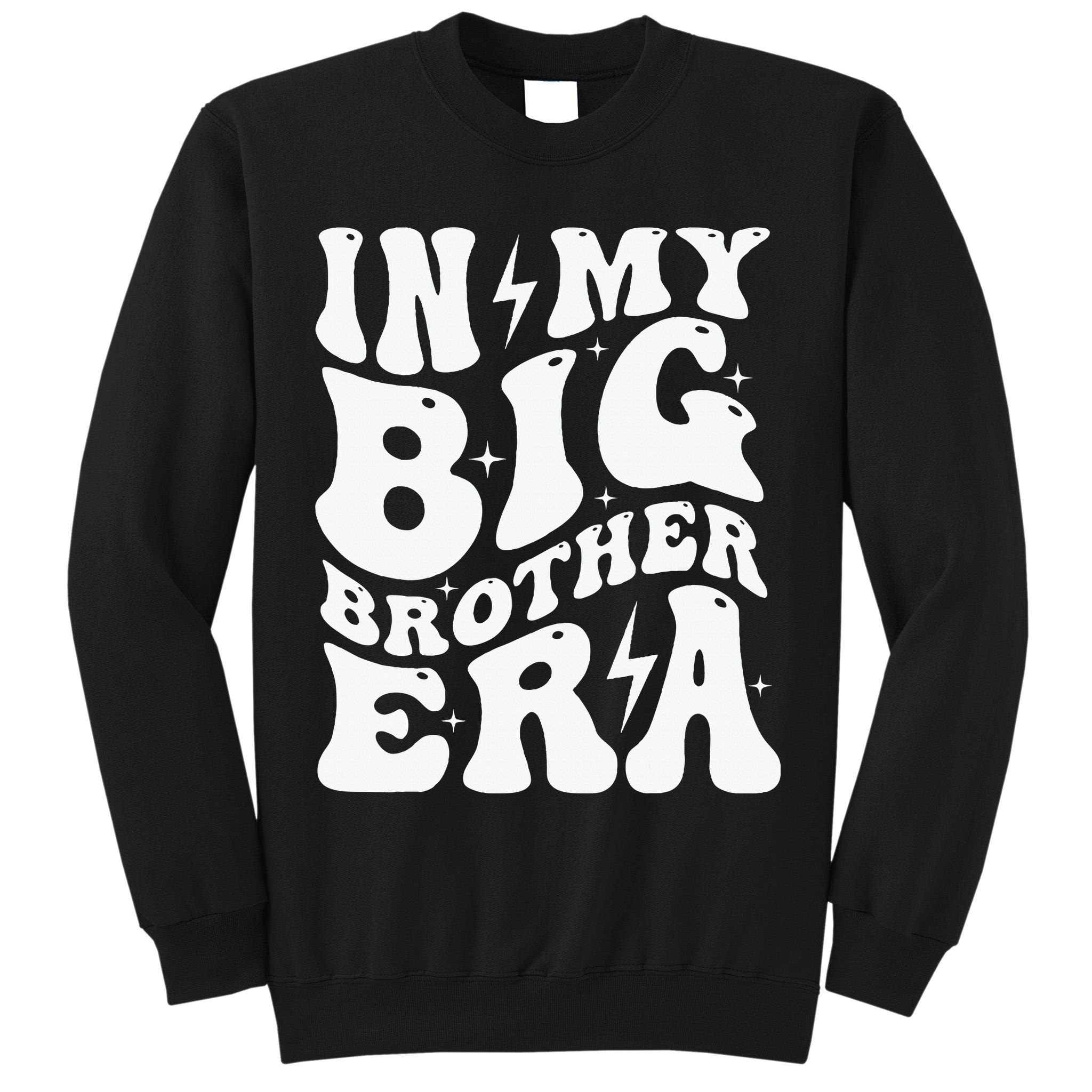 In My Big Brother Era Pregnancy Announcement For Brother Tall Sweatshirt