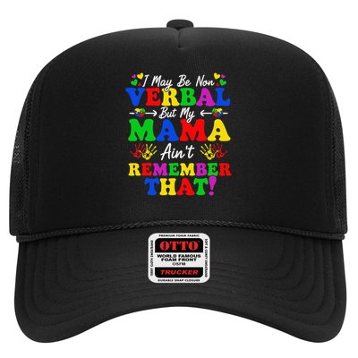 I May Be Non Verbal But My Mama Aint Remember That Autism Trucker Hat