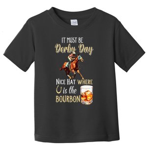 ItS Must Be Derby Day Bourbon Horse Racing Toddler T-Shirt