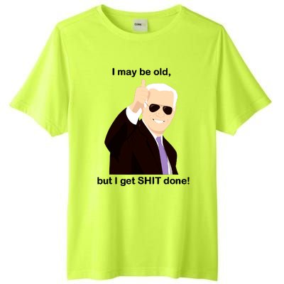 I May Be Old But I Get Shit Done Tall Fusion ChromaSoft Performance T-Shirt