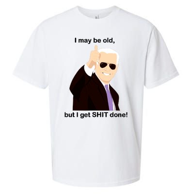 I May Be Old But I Get Shit Done Sueded Cloud Jersey T-Shirt