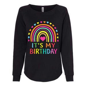 ItS My Birthday  Teens Girl Gift Rainbow Womens California Wash Sweatshirt