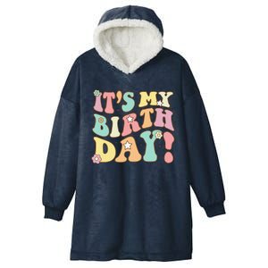 Its My Birthday Groovy Birthday Teens Hooded Wearable Blanket