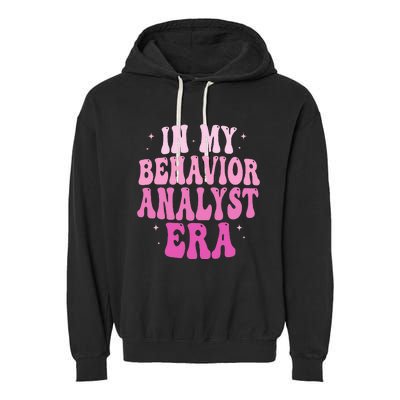 In My Behavior Analyst Era Groovy Applied Behavior Analysis Garment-Dyed Fleece Hoodie