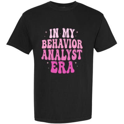 In My Behavior Analyst Era Groovy Applied Behavior Analysis Garment-Dyed Heavyweight T-Shirt