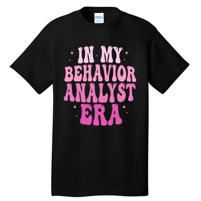 In My Behavior Analyst Era Groovy Applied Behavior Analysis Tall T-Shirt