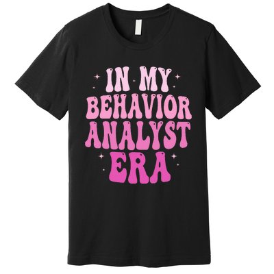 In My Behavior Analyst Era Groovy Applied Behavior Analysis Premium T-Shirt