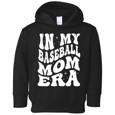 In My Baseball Mom Era Groovy Sport Toddler Hoodie