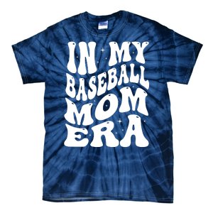 In My Baseball Mom Era Groovy Sport Tie-Dye T-Shirt