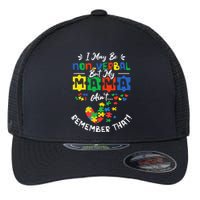 I May Be Non-Verbal But My Mama Ain't Remember That Autism Flexfit Unipanel Trucker Cap