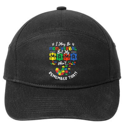 I May Be Non-Verbal But My Mama Ain't Remember That Autism 7-Panel Snapback Hat