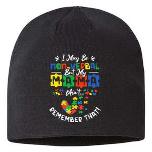 I May Be Non-Verbal But My Mama Ain't Remember That Autism Sustainable Beanie