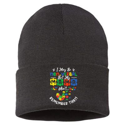 I May Be Non-Verbal But My Mama Ain't Remember That Autism Sustainable Knit Beanie