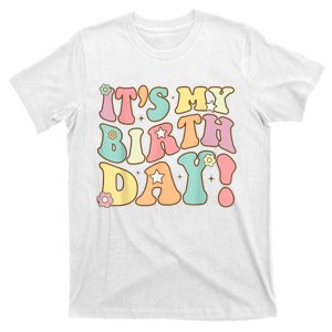 Its My Birthday Groovy Birthday T-Shirt