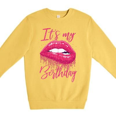 Its My Birthday For Women Gift For Mom Wife Gigi Birthday Premium Crewneck Sweatshirt