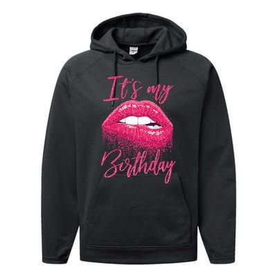 Its My Birthday For Women Gift For Mom Wife Gigi Birthday Performance Fleece Hoodie