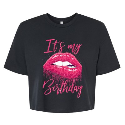 Its My Birthday For Women Gift For Mom Wife Gigi Birthday Bella+Canvas Jersey Crop Tee