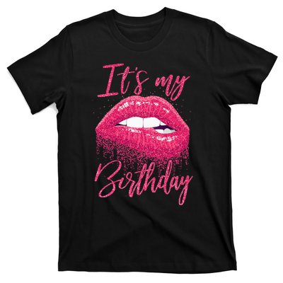 Its My Birthday For Women Gift For Mom Wife Gigi Birthday T-Shirt