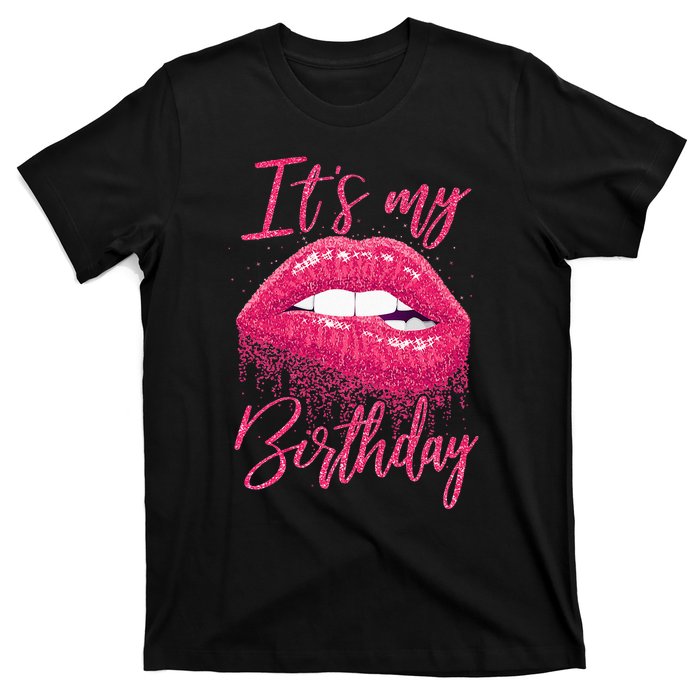 Its My Birthday For Women Gift For Mom Wife Gigi Birthday T-Shirt