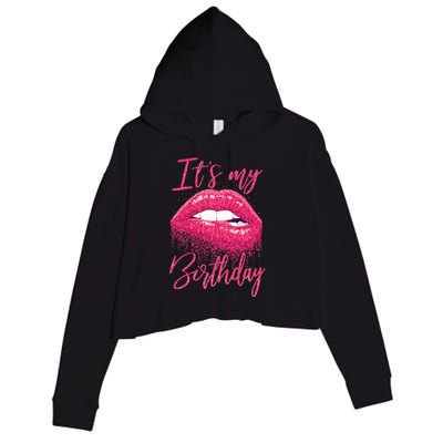 Its My Birthday For Women Gift For Mom Wife Gigi Birthday Crop Fleece Hoodie