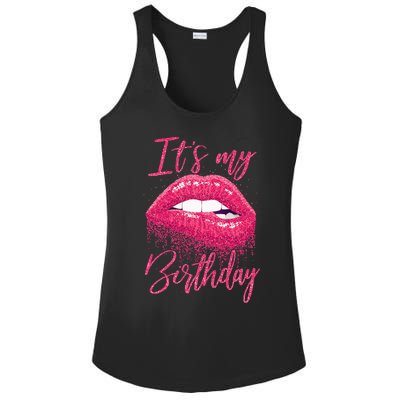 Its My Birthday For Women Gift For Mom Wife Gigi Birthday Ladies PosiCharge Competitor Racerback Tank