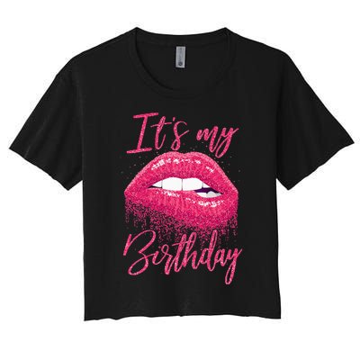 Its My Birthday For Women Gift For Mom Wife Gigi Birthday Women's Crop Top Tee