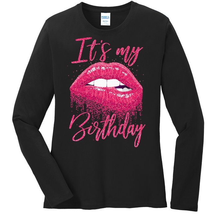 Its My Birthday For Women Gift For Mom Wife Gigi Birthday Ladies Long Sleeve Shirt