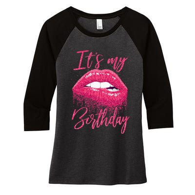 Its My Birthday For Women Gift For Mom Wife Gigi Birthday Women's Tri-Blend 3/4-Sleeve Raglan Shirt