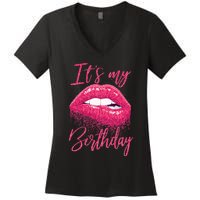 Its My Birthday For Women Gift For Mom Wife Gigi Birthday Women's V-Neck T-Shirt