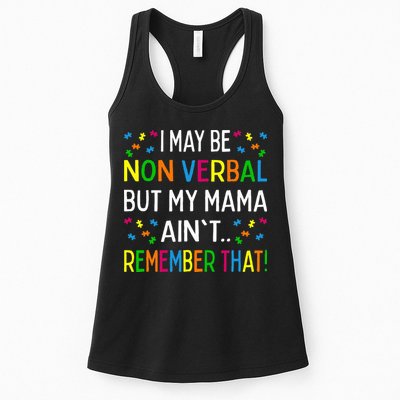 I May Be Non Verbal But My Mama AinT Remember That Autism Womens Tank Top