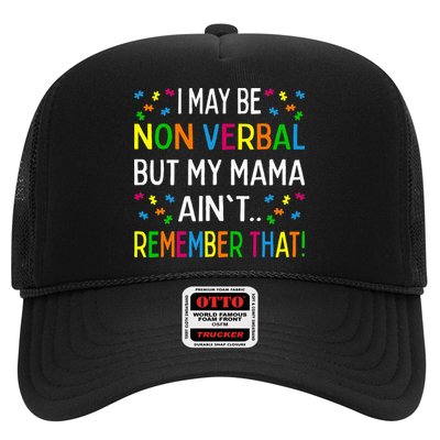 I May Be Non Verbal But My Mama AinT Remember That Autism Trucker Hat