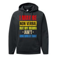 I May Be Non Verbal Nonverbal Autism Awareness Performance Fleece Hoodie