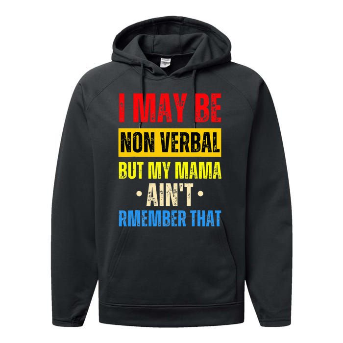 I May Be Non Verbal Nonverbal Autism Awareness Performance Fleece Hoodie