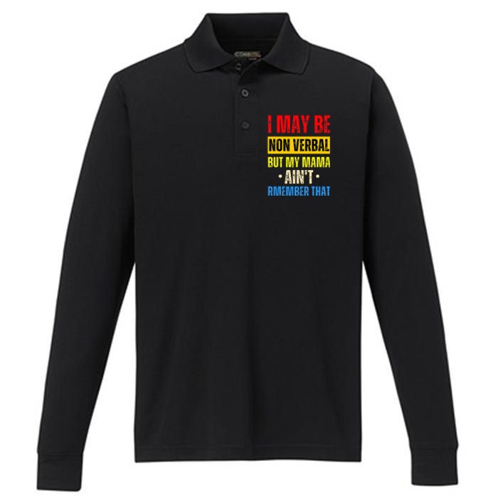 I May Be Non Verbal Nonverbal Autism Awareness Performance Long Sleeve Polo