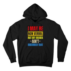 I May Be Non Verbal Nonverbal Autism Awareness Hoodie