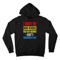 I May Be Non Verbal Nonverbal Autism Awareness Hoodie