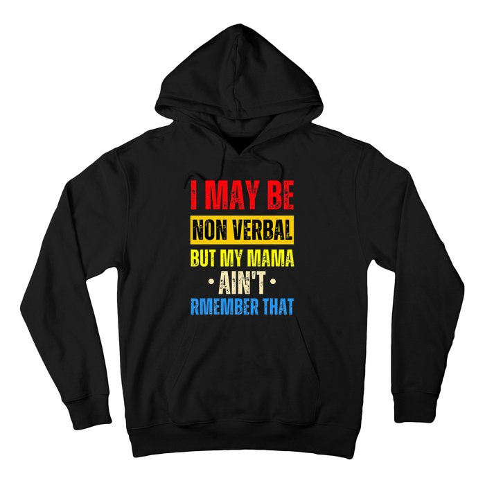 I May Be Non Verbal Nonverbal Autism Awareness Hoodie