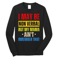 I May Be Non Verbal Nonverbal Autism Awareness Long Sleeve Shirt