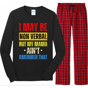 I May Be Non Verbal Nonverbal Autism Awareness Long Sleeve Pajama Set