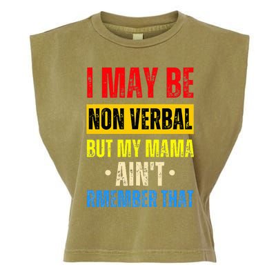 I May Be Non Verbal Nonverbal Autism Awareness Garment-Dyed Women's Muscle Tee