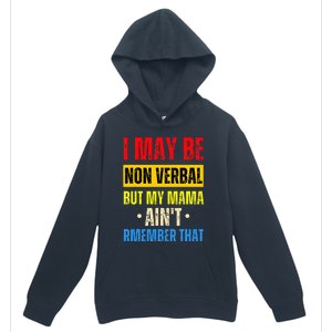 I May Be Non Verbal Nonverbal Autism Awareness Urban Pullover Hoodie