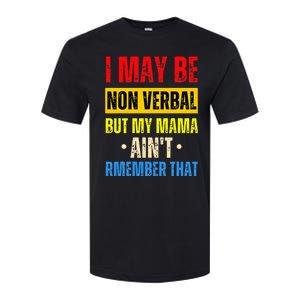 I May Be Non Verbal Nonverbal Autism Awareness Softstyle CVC T-Shirt