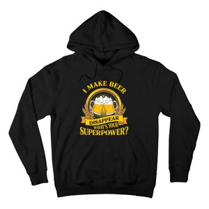 I Make Beer Disappear What's Your Superpower Hoodie